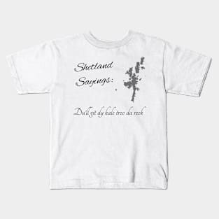 Du’ll git dy kale troo da reek Kids T-Shirt